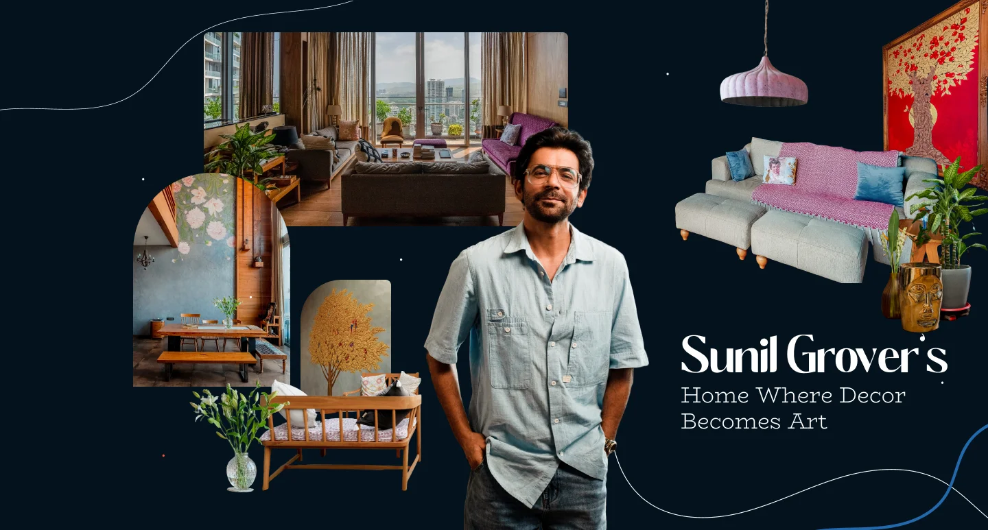 Banner Image to explore style similar to Sunil Grovers's home and glimpses into his home